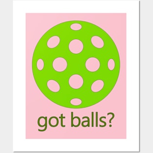 Pickleball got balls? Posters and Art